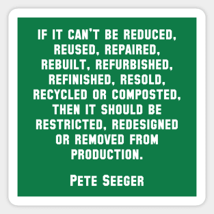 Pete Seeger Sustainability Quote Sticker